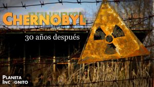Chernobil30 5, Misterio y Ciencia en Planeta Incógnito: Revista web y podcast