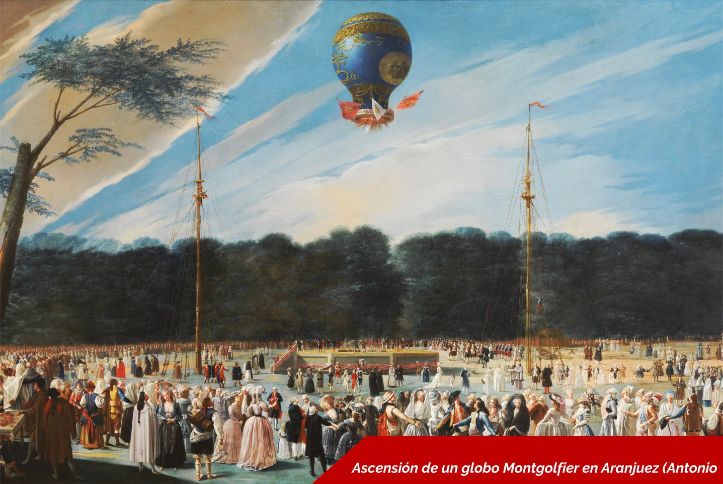 Ascensión de un globo Montgolfier en Aranjuez (Antonio Carnicero- 1784). Wikimedia